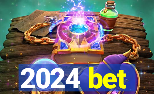 2024 bet